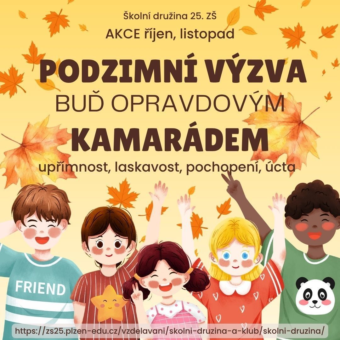 Podzimní výzva - buď opravdovým kamarádem ŠD-ŠK 2025 Podzimní výzva - buď opravdovým kamarádem ŠD-ŠK 2025
